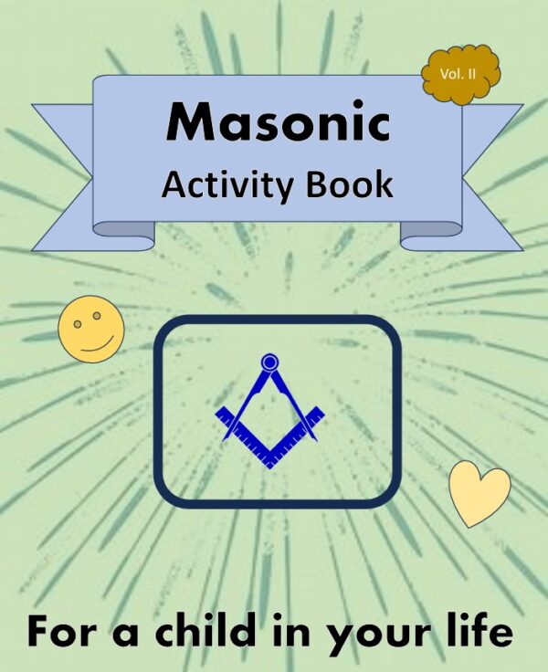 Masonic Activity Book: For a Child in Your life Vol II (2024)